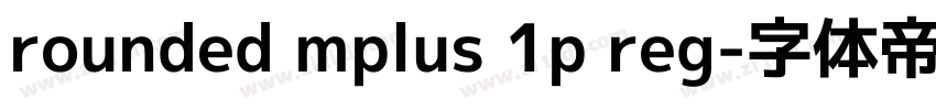 rounded mplus 1p reg字体转换